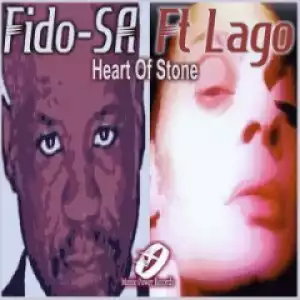 Fido-SA - Heart of Stone (Afro Mix) ft LAGO